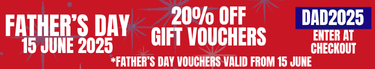 father's day gift voucher. 20% off all gift vouchers. DAD2025. Enter at checkout